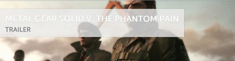 دانلود تریلر گیم پلی بازی Metal Gear V: The Phantom Pain در نمایشگاه GamesCom 2014